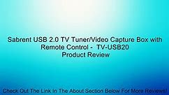 Sabrent USB 2.0 TV Tuner/Video Capture Box with Remote Control - TV-USB20 Review