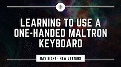 Learning to use a Maltron one-handed keyboard - Day 8