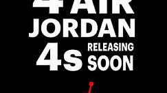 4 Air Jordan 4s Releasing Soon