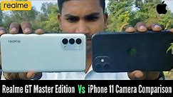 iPhone 11 and Realme GT Master Edition Camera Comparison 📸 | Details Camera Test 🔥 | Hindi
