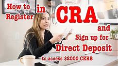 How to Register in CRA My Account and apply for Direct Deposit to get. Step by step guide.