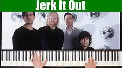 Jerk It Out - The Caesars - Piano Cover