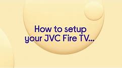How to setup your JVC Fire TV using a smartphone, tablet or computer | Currys PC World