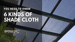 6 Kinds of Shade Cloth You Need to Know