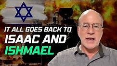 "It All Goes Back to Isaac & Ishmael" - Israel At War - Jewish Historian Ken Spiro