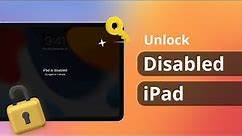 [2 Ways] How to Unlock Disabled iPad with/without iTunes | iOS 15 2022