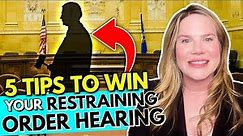 5 Easy Hacks to Win Your Restraining Order Hearing (+ FREE class on how to win)