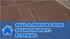 Vinyl Flooring Maintenance & Cleaning : How to Seal & Repair Loose Seams in Vinyl Flooring