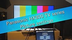 Panasonic HX800 4K UHD TV series picture settings with tips