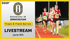 LIVESTREAM - University of Birmingham Track & Field Series (June 9th)