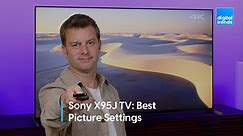 Sony X95J TV: Best Picture Settings