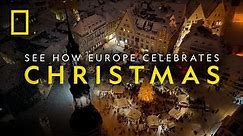 Christmas Traditions From Across Europe | Christmas From Above | National Geographic UK