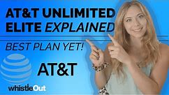 AT&T Unlimited Elite Updates Explained! (PLUS a quick look at New AT&T Coverage Maps)