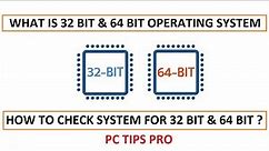 What is 32-Bit and 64-Bit Operating System and How to Find Your Computer is 32-Bit or 64-Bit