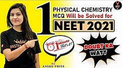 Solve One Physical Chemistry Questions | NEET 2021 Preparation | NEET Chemistry | Anshu Ma'am