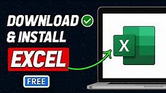 How To Download And Install Microsoft Excel For Free 2024 (Updated)