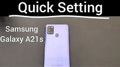 Quick Setting : Samsung Galaxy A21s