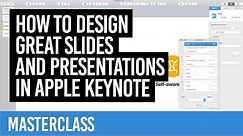 How to design great slides and presentations in Apple Keynote [MASTERCLASS]