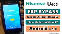 Hisense U605 FRP Bypass Google Account Remove Android 8.1.0 Without PC New Method 2021