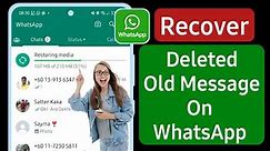 How to Recover Old Whatsapp Deleted Messages | Restore Whatsapp Chat without Backup (2024)