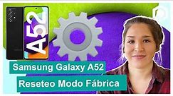 Samsung Galaxy A52 | Restablecimiento de Modo Fábrica