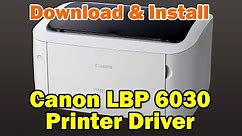 How to install Canon LBP 6030 Printer Driver in Windows 10
