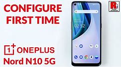 How to Configure OnePlus Nord N10 5G First Time || First Setup
