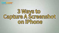 How to Take A Screenshot on iPhone? [3 Ways]