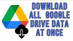 How to Download All Files From Google Drive At once