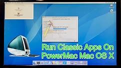 How To Enable Classic Mode on old PowerMac, PowerBook, iMac G4 or G5
