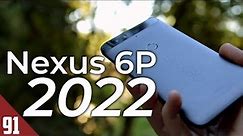 Using the Google Nexus 6P in 2022 - Review