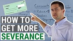 How to Get More Severance - An Employment Lawyer Explains