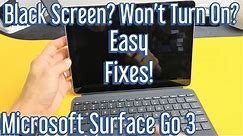 Microsoft Surface Go 3: Black Screen? Won't Turn On? Easy Fixes!