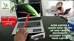 Acer Aspire 3 Learn How to Set Up And Create Microsoft Account