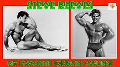 Steve Reeves My Favorite Exercise Course | How Steve Reeves Trained Full Body Workout | Natural