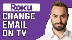 How To Change Email On Roku TV (How To Update Email On Roku TV)