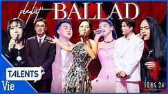 Top những bản ballad HAY NHẤT tại Sóng 24: Myra Trần, Trung Quân, Văn Mai Hương, Vũ., Anh Tú, Orange