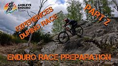 How to prepare for the Enduro Race in Remouchamps, PART 2