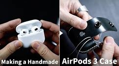 Making a Handmade AirPods 3 Case