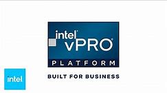The Benefits of the Intel vPro® Platform | Intel Business