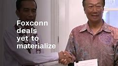 Foxconn deals around the world haven't materialized