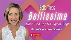 Belle Tress BELLISSIMA Hand Tied Cap vs Original Cap Wig Review!