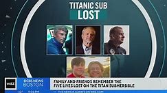 Family and friends remember 5 lives lost on Titan submersible