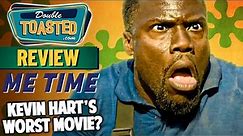 ME TIME NETFLIX MOVIE REVIEW - WORST KEVIN HART MOVIE?! | Double Toasted