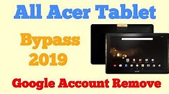 Bypass and remove all Tablet Acer google account Frp -Gsm Guide