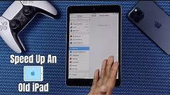 Speed up an old iPad | 5 Ways to Fix Slow iPad