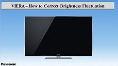 Panasonic - Television - Troubleshooting - How to Correct Brightness fluctuation.