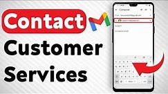 How To Contact Gmail's Direct Customer Service - Full Guide