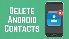 How to Delete One or More or All Contacts on Android