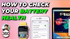 How To Check the Battery Health of Your iPhone, MacBook and Apple Watch